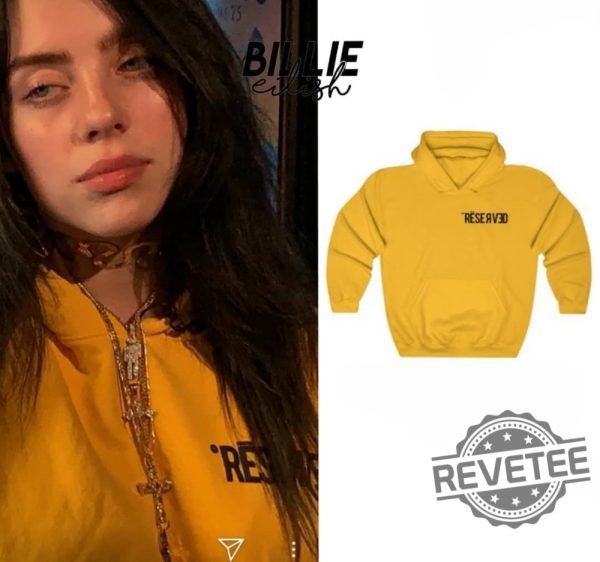 Billie Eilish Reserved Hoodie Shirt Sweatshirt revetee 1