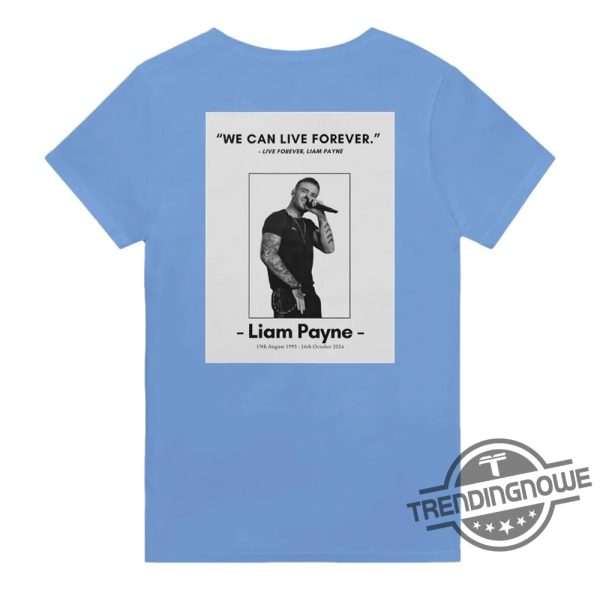 Liam Payne Live Forever Shirt trendingnowe 3