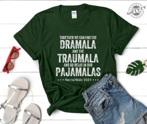 Together We Can End The Dramala And The Traumala Shirt giftyzy 2