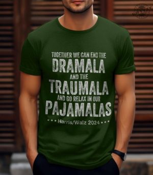 Together We Can End The Dramala And The Traumala Shirt giftyzy 3