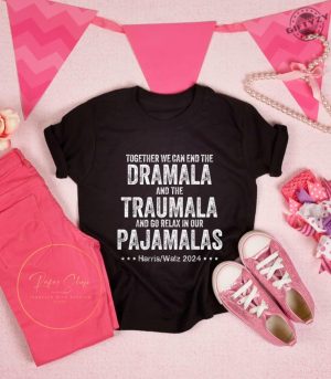 Together We Can End The Dramala And The Traumala Shirt giftyzy 4