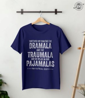 Together We Can End The Dramala And The Traumala Shirt giftyzy 6