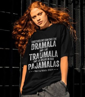 Together We Can End The Dramala And The Traumala Shirt giftyzy 8