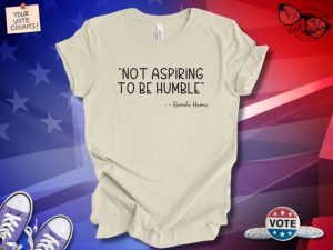 Not Aspiring To Be Humble Shirt Kamala Harris Tshirt Tim Walz Hoodie 2024 Presidential Election Sweatshirt Kamala Harris Shirt giftyzy 3