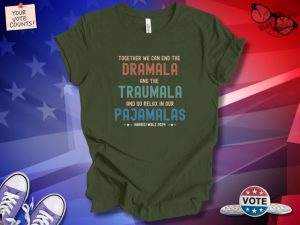 Kamala Harris Shirt Funny Dramala Traumala Pajamalas Tshirt Humorous Statement Hoodie Casual Graphic Sweatshirt giftyzy 2