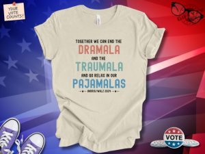 Kamala Harris Shirt Funny Dramala Traumala Pajamalas Tshirt Humorous Statement Hoodie Casual Graphic Sweatshirt giftyzy 4