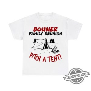 Bohner Family Reunion Shirt trendingnowe 2