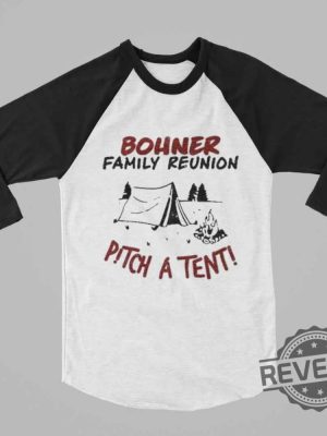 Bohner Family Reunion Shirt Pitch A Tent Shirt Bohner Family Reunion Pitch A Tent Shirt revetee 2