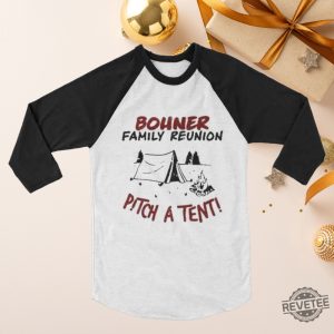 Bohner Family Reunion Shirt Pitch A Tent Shirt Bohner Family Reunion Pitch A Tent Shirt revetee 4