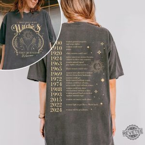 They Didnt Burn Witches They Burned Women Shirt Hoodie Sweatshirt Feminist Halloween Shirt Witchy Feminist Shirt revetee 5