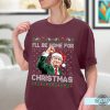 Ill Be Home For Christmas Funny Trump 2024 Ugly Christmas Sweatshirt Christmas Trump Shirt revetee 1