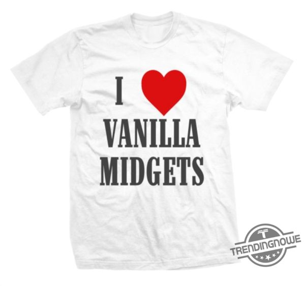 Express Yourself With The I Love Vanilla Midgets Shirt trendingnowe 1