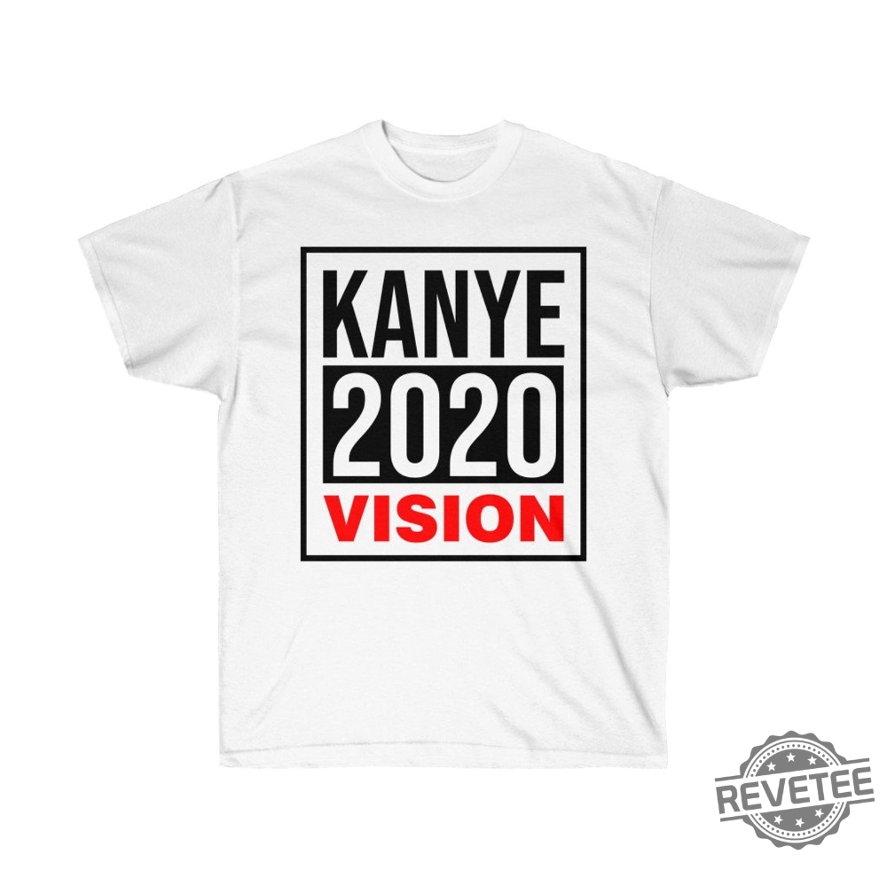 Kanye West 2020 Vision Unisex T Shirt Kanye President Campaign Tee Kanye 2020 Vision Shirt Hoodie Sweatshirt