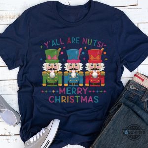 yall are nuts merry christmas graphic tee shirt glitter nutcracker friends xmas gift laughinks 1