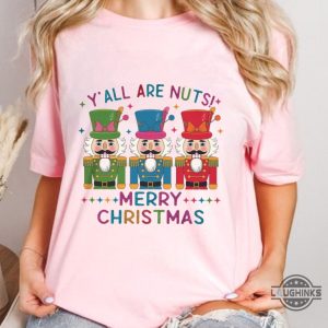 yall are nuts merry christmas graphic tee shirt glitter nutcracker friends xmas gift laughinks 3