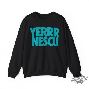 Yerrr Nescu Shirt Trendy And Fun Graphic Tee trendingnowe 2