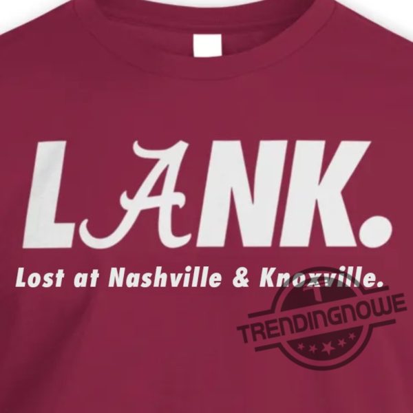 Bama Lank Lost At Nashville Knoxville Shirt Southern Event Collection trendingnowe 1