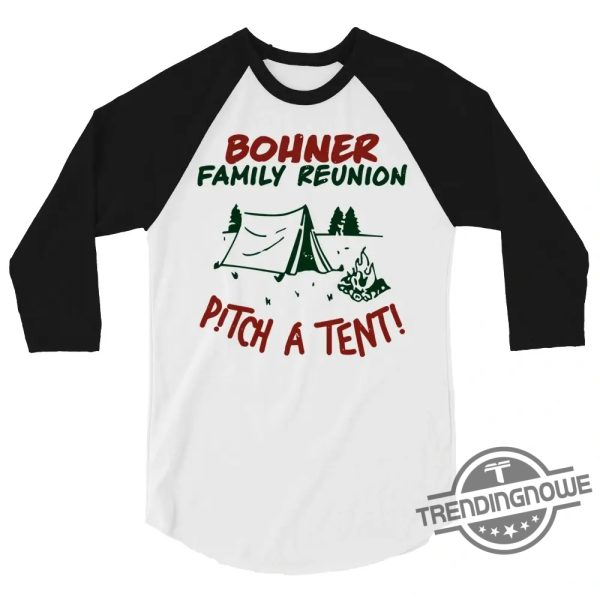 Bohner Family Reunion Shirt trendingnowe 1 1