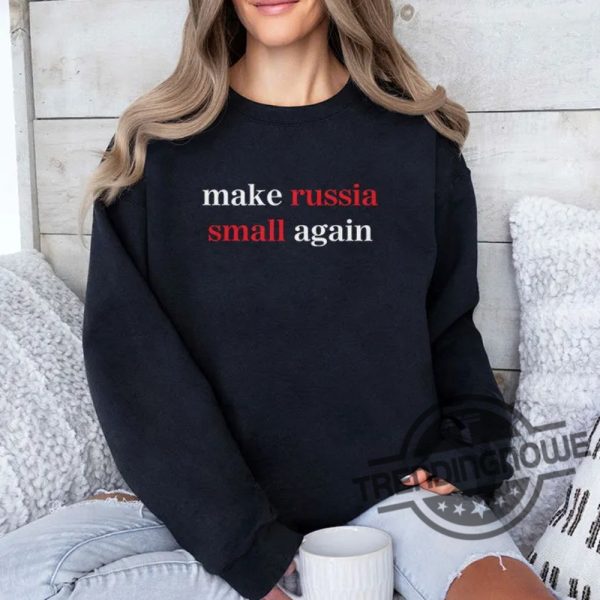 Make Russia Small Again Shirt trendingnowe 3