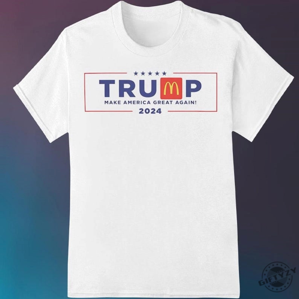 Trump Mcdonalds Shirt Funny Trendy Maga Lovin It Trump Mcdonald Election 2024 Pennsylvania Trump Merch Halloween Republican Gift Trump Tee