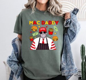 Trump Mac Daddy Shirt Make America Great Again Sweatshirt Trump Fries Tshirt Trump Support Team Hoodie Anti Kamala Gift Trump Mcdonald Election Shirt giftyzy 4