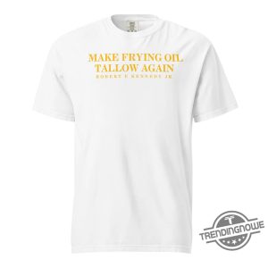 Make Frying Oil Tallow Again Shirt Fun Statement Apparel For Food Enthusiasts trendingnowe 2