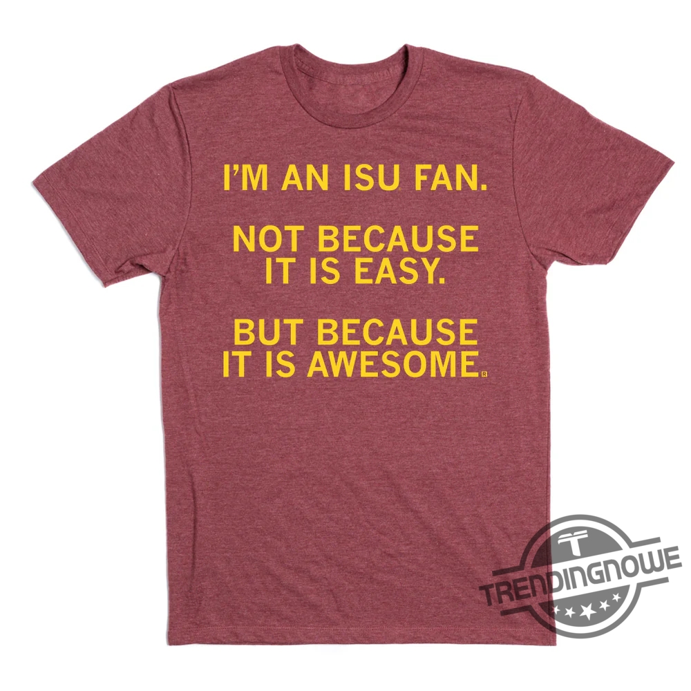 Isu Fandom Not Easy But Awesome Shirt  Proud Fan Apparel For Isu Fans