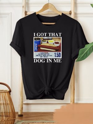 I Got That Dog In Me T Shirt Keep 150 Dank Meme Shirt Costco Hot Dog Combo Shirt I Got That Dog In Me Costco Shirt I Got That Dog In Me Shirt revetee 5