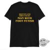 Written And Directed By Man With Foot Fetish T Shirt Quirky Graphic Tee trendingnowe 1