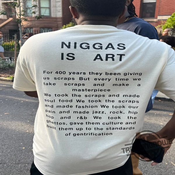 Niggas Is Art For 400 Years Shirt Bold Statement Fashion With Historical Context trendingnowe 1