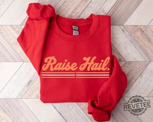 Raise Hail Sweatshirt Raise Hail Shirt Raise Hail Crewneck Raise Hail Hoodie Commanders T Shirt Washington Fans Apparels revetee 3