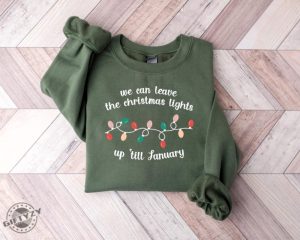 We Can Leave The Christmas Lights Up Til January Shirt Christmas Lights Tshirt Christmas Gift Christmas Hoodie Taylor Sweatshirt Swiftie Gift giftyzy 2