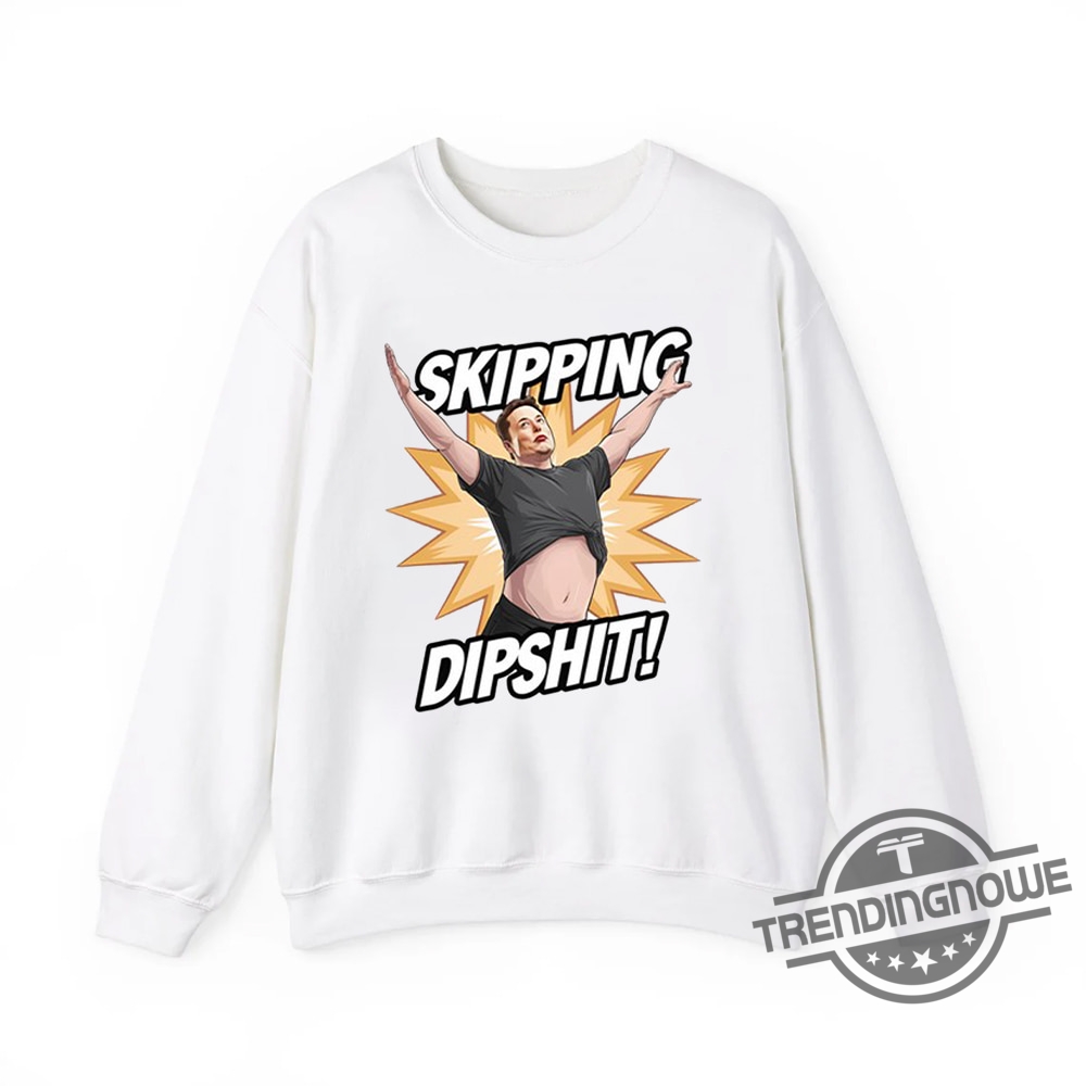 Elon Musk Skipping Dipshit Shirt  Humorous Apparel Featuring A Tech Icon