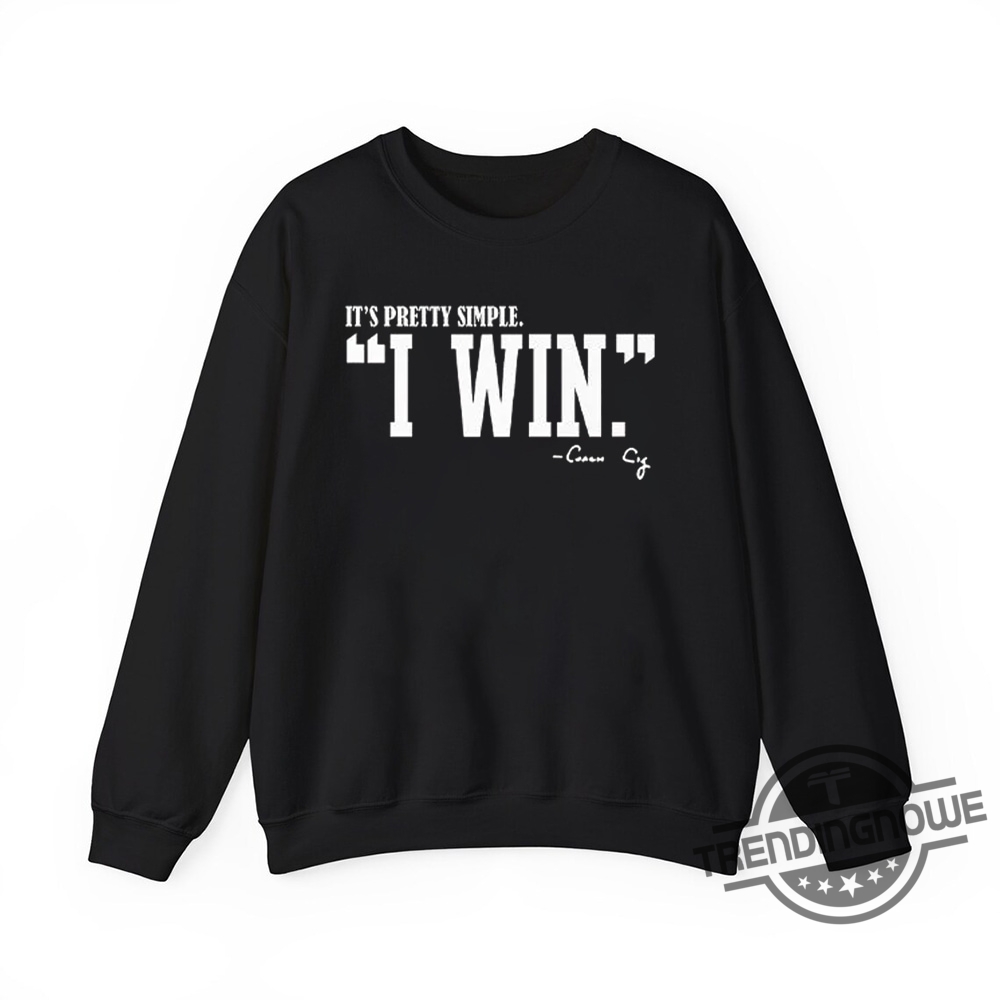 Its Pretty Simple Curt Cignetti I Win Coach Cig Shirt  Celebrate The Winning Coach