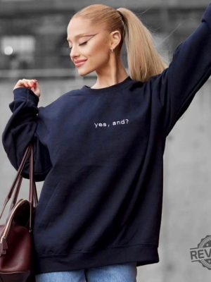 Ariana Yes And Sweatshirt Ariana Grande Merch Ariana Grande Shirt Hoodie Sweatshirt Ariana Yes And Embroidered Shirt Thank You Next Shirt revetee 2