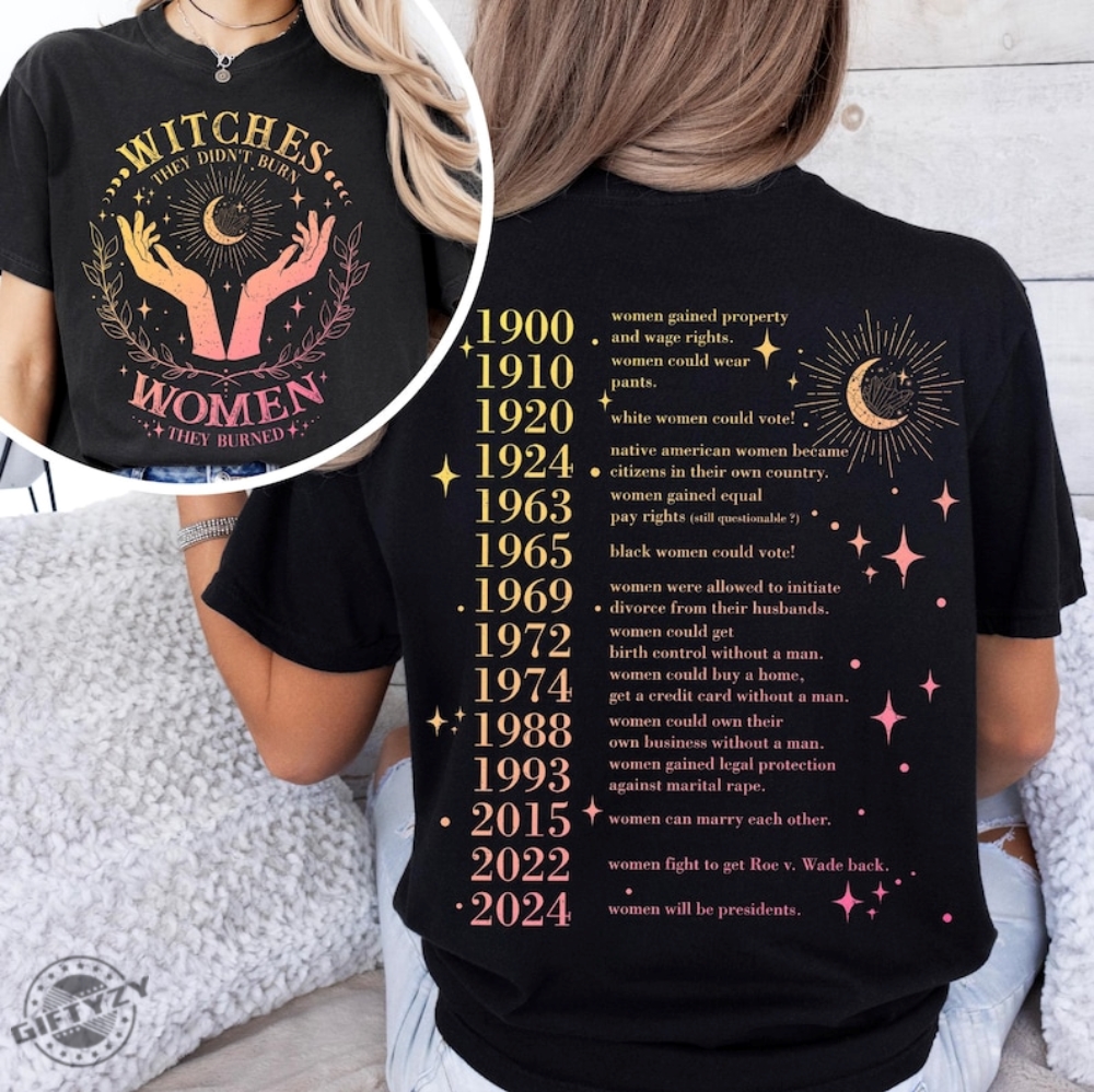 They Didnt Burn Witches They Burned Women Shirt Feminist Halloween Sweatshirt Witchy Feminist Hoodie Womens Rights Tshirt Girl Power Shirt