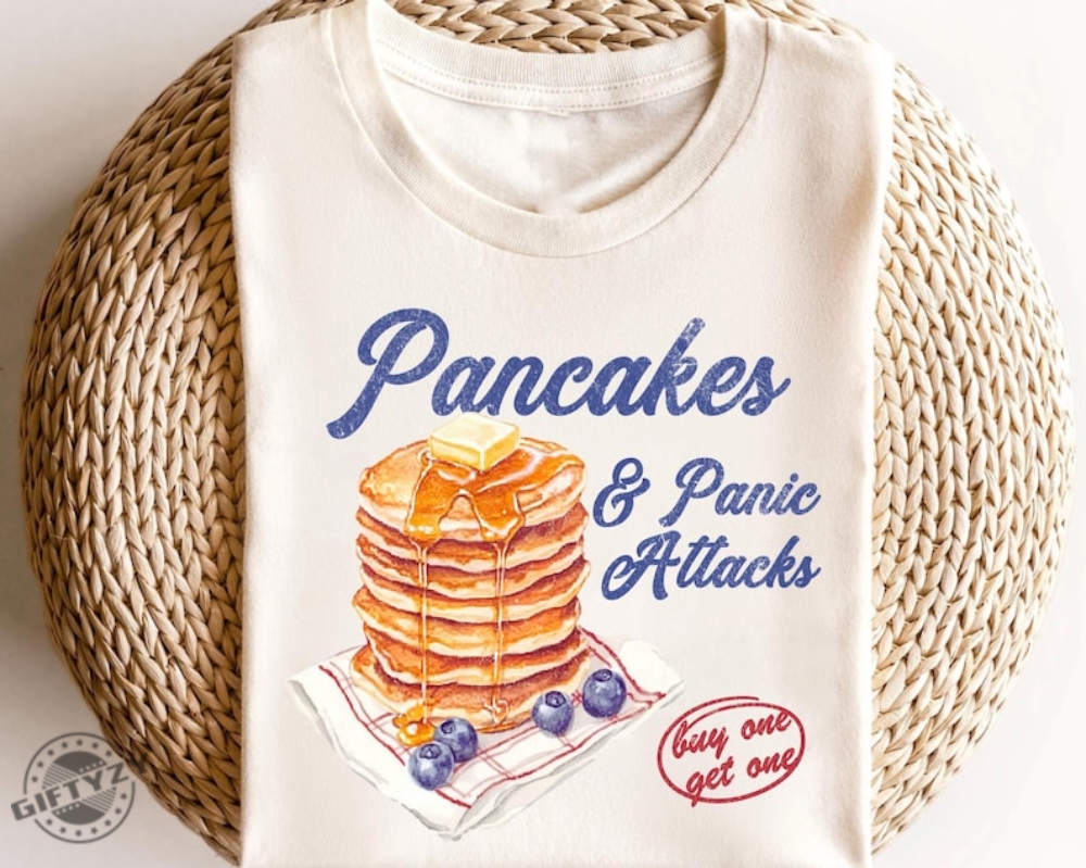 Funny Mental Health Shirt Pancakes And Panic Attacks Womens Mental Health Tee  Sweatshirt