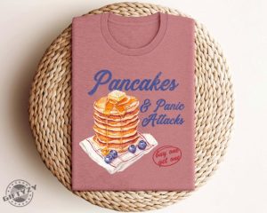 Funny Mental Health Shirt Pancakes And Panic Attacks Womens Mental Health Tee Sweatshirt giftyzy 2