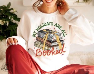 My Holidays Are All Booked Shirt Christmas Book Shirt Fourth Wing Shirt Christmas Bookish Shirt For Bookish Gift For Book Lover Shirt giftyzy 3