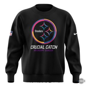 pittsburgh steelers crucial catch intercept cancer 2024 shirt vintage pittsburgh steelers nike sweatshirt t shirt hoodie laughinks 2