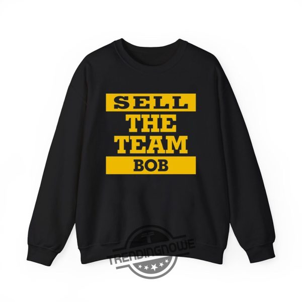 Sell The Team Bob Pirates Shirt Strong Message Tee For Frustrated Sports Fans trendingnowe 1