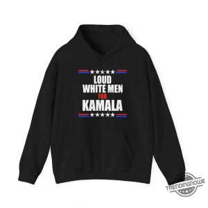 Loud White Men For Kamala Shirt Bold Political Statement Tee trendingnowe 3