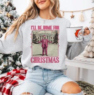 Funny Trump Christmas Ill Be Home For Xmas 2024 Political Merry Vibes Holiday Christmas Shirt giftyzy 2