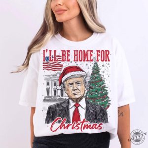 Trump Ill Be Home For Christmas Shirt Humorous Trump Christmas Tshirt giftyzy 3