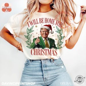 Trump Ill Be Home For Christmas Sweatshirt Humorous Trump Christmas Tshirt Christmas Hoodie Holiday Shirt giftyzy 6