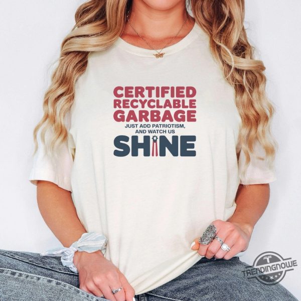 Recyclable Garbage Support For Trump Shirt Fun Political Statement Apparel trendingnowe 3