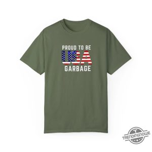 Proud To Be Usa Garbage Shirt Patriotic And Humorous Statement Tee trendingnowe 3