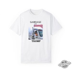 Donald Trump Garbage Truck T Shirt Show Your Support With Unique Trump Merch trendingnowe 2