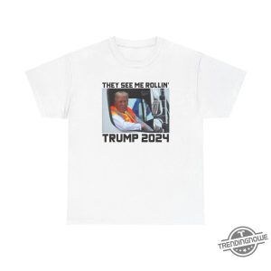 They See Me Rollin Trump Garbage Truck Shirt Humorous Tee For Trump Fans trendingnowe 2