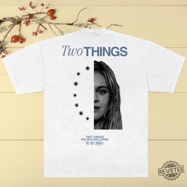 Kelsea Ballerini Two Things T Shirt revetee 2